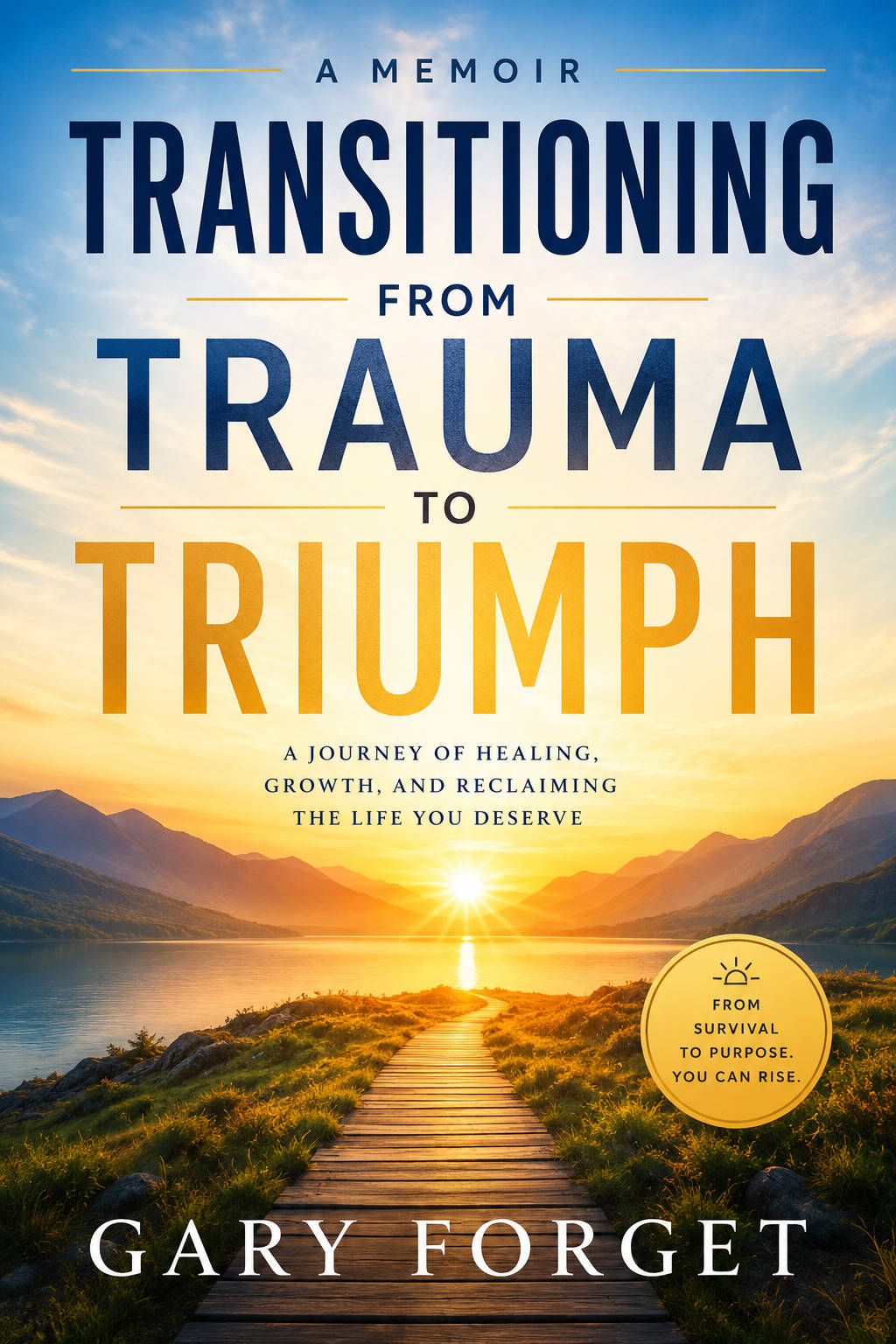 Book cover for Transitioning From Trauma To Triumph by Gary Forget